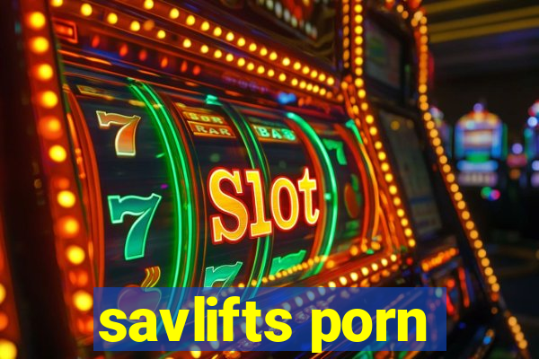 savlifts porn